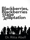 Blackberries, Blackberries Stage Adaptation (eBook)